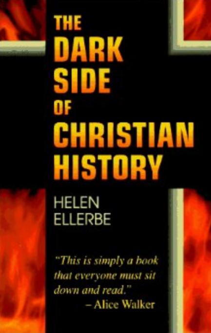 The Dark Side of Christian History
