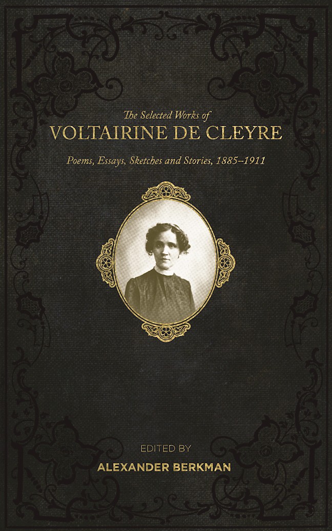 The Selected Works of Voltairine De Cleyre