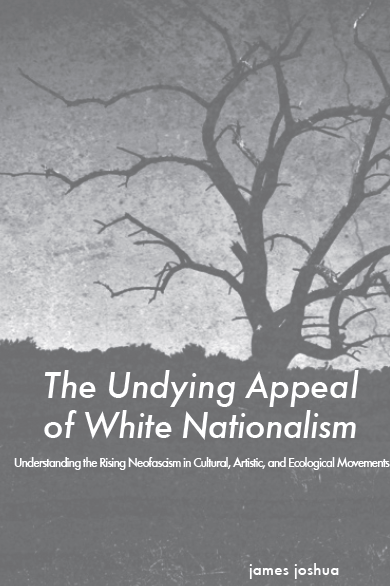The Undying Appeal of White Nationalism
