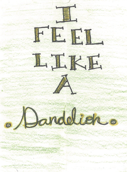 I Feel Like A Dandelion