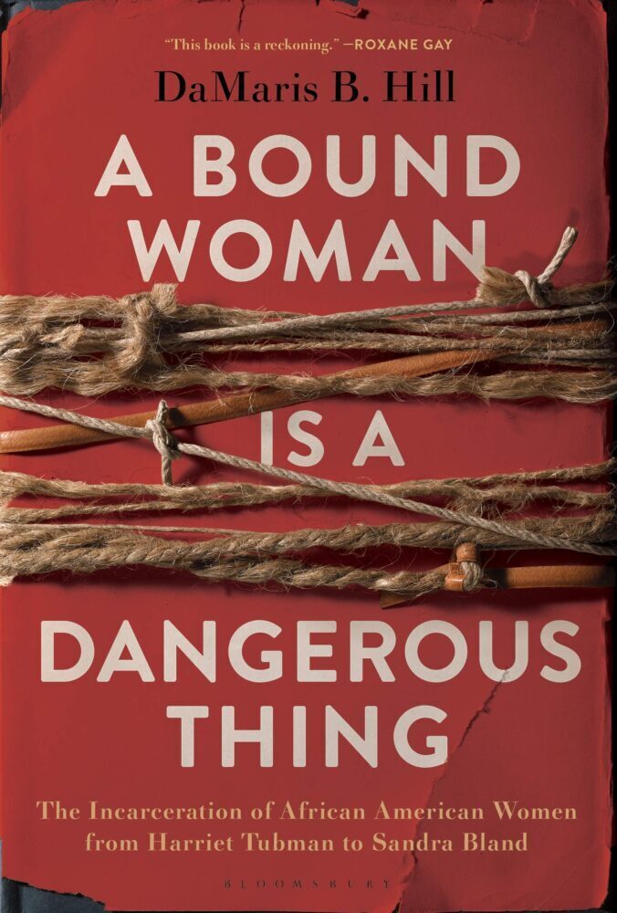 A Bound Woman is A Dangerous Thing